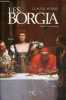 Les Borgia - Tome 1 : Les Fauves - roman.. Mossé Claude