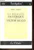 "La littérature et l'occultisme - Tome 2 : La religion esotérique de Victor Hugo - Collection "" Investigations n°9 "".". Saurat Denis