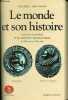 "Le monde et son histoire - La fin du moyen âge et les débuts du monde moderne du XIIIe siècle au XVIIe siècle - Tome 2 - Collection "" Bouquins "".". ...