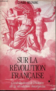 Sur la révolution française - Contribution à l'histoire de la révolution bourgeoise - 2e édition.