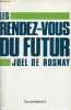 Les rendez-vous du futur.. de Rosnay Joël