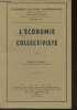 L'économie collectiviste - Collection l'économie politique contemporaine volume XVII.. Mossé Robert