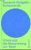 China und die Neuordnung der Wlet - Aus der Reihe auf dem punkt.. Weigelin-Schwiedrzik Susanne