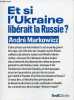 "Et si l'Ukraine libérait la Russie ? - Collection "" Libelle "".". Markowicz André