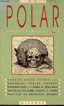 Polar revue trimestrielle n°24 - Dossier André Héléna (suite) - André Héléna, encore et toujours - loin de Paris poème en prose - rafle, poème - ...