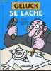 Geluck se lâche - textes et dessins impolis.. Geluck