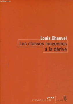 Les classes moyennes à la dérive - Collection la république des idées.. Chauvel Louis