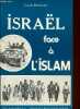 Israël face à l'islam - Collection visages et réalités du monde - dédicace de l'auteur.. Renglet Claude