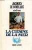 La cuisine de la mer.. Le Divellec Jacques & Vence Celine