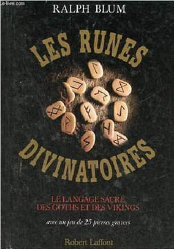 Les runes divinatoires - Le langage sacré des goths et des vikings.. Blum Ralph