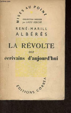 La révolte des écrivains aujourd'hui - Collection mises au point.. Albérès René-Marill