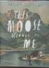 This moose be longs to me.. Jeffers Oliver