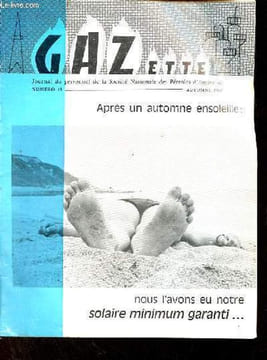 Gazette journal du personnel de la société nationale des pétroles d'Aquitaine n°43 automne 1969 - La Sobegal - vacances utiles - sur mer ... et sous ...
