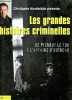 Les grandes histoires criminelles de Pierrot le fou à l'affaire d'Outreau.. Hondelatte C. Heckmann B. Dulhoste D. Caen E.