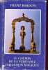 Le chemin de la véritable initiation magique - Cours en dix degrès théorie et pratique.. Bardon Franz
