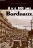 Il y a 100 ans Bordeaux.. Texier Fabienne & Bertreau Jean-Claude