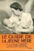 Le guide de la jeune mère - 8me édition.. Professeur Lereboullet