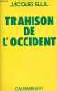 Trahison de l'Occident.. Ellul Jacques