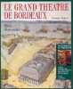 Le grand theatre de Bordeaux - Miroir d'une société.. Taillard Christian