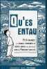 Qu'es entau - Petit manuel des usages, habitudes et autres manies des (honnêtes) gens du Périgord-Limousin.. Collectif