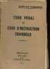 Code pénal et code d'instruction criminelle - hors du commerce.. Collectif