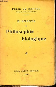 Eléments de philosophie biologique.. Le Dantec Félix