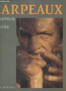 Carpeaux la farouche volonté d'être.