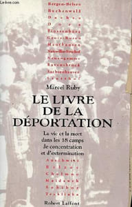 Le livre de la déportation - La vie et la mort dans les 18 camps de concentration et d'extermination.