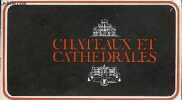Brochure : Chateaux et cathédrales.. Collectif