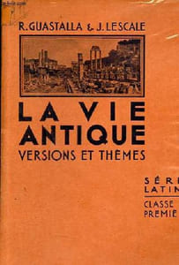 La vie antique versions et thèmes série latine - Classe de première.