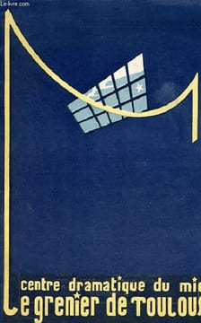 Brochure : Centre dramatique du midi le grenier de Toulouse.. Collectif