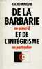 De la barbarie en général et de l'intégrisme en particulier.. Mimouni Rachid