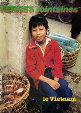Terres lointaines n°399 avril 1988 - Le Vietnam - Derrière le rideau de bambou - je m'apelle tai - la longue marche de kiem - raconte grand père, le ...