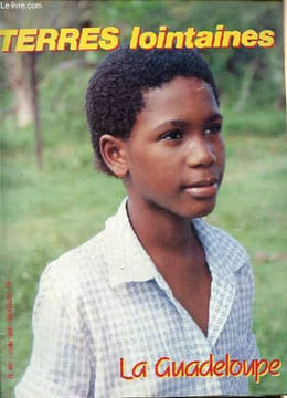 Terres lointaines n°401 juin 1988 - La Guadeloupe - Pa ni pwoblèm ! - dans les eaux caraïbes - karukera - ce jour là la soufrière - au rythme du ...