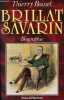 Brillat-Savarin (1755-1826) Un chevalier candide - Biographie.. Boissel Thierry