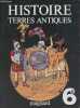 Histoire terres antiques 6e.. Bernard Alain & Roche Michel