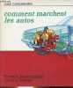 Pour comprendre comment marchent les autos - Collection premières documentation.. Willemenot Elyane