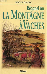 Réganel ou la montagne à vaches.
