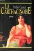 La Carthaginoise du temps d'Hannibal - Collection Cercle maxi-livres.. Cyprien Michel