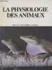 La physiologie des animaux - Collection bibliothèque pour la science.. Collectif