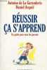 Réussir ça s'apprend - Un guide pour tous les parents.. de La Garanderie Antoine & Arquié Daniel