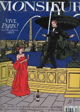 Monsieur Magazine n°117 février-mars 2016 - Vive Paris ! nos 100 adresses chic - Pavillon haut - tentations, découvertes et toutes les actus luxe - le ...
