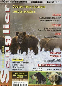Sanglier et ses chasses n°300 février 2022 - Comportement sociaux chez le sanglier - faut il modifier ses lignes ? - la récupération des chiens - ...