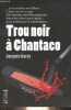 Trou noir à Chantaco - Collection du noir au sud.. Garay Jacques