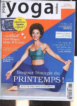 Yoga Magazine n°24 avril-mai 2019 - Le sens de la vie - retraite à Ibiza - yoga des 5 éléments - le yoga de l'espoir - etre en phase avec les éléments ...