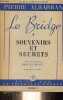 Le bridge souvenirs et secrets (le jeu de la carte et les annonces) - Livre II.. Albarran Pierre & Le Dentu José