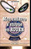 Mon cadavre s'enroue en Rouen.. Calbrix Jean