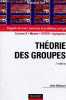 Théorie des groupes - Rappels de cours, exercices et problèmes corrigés - Licence 3 - Master - CAPES - Agrégation - Sciences Sup - 2e édition.. ...