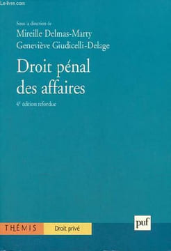 Droit pénal des affaires (France) - 4e édition refondue - Collection thémis droit privé.. Delmas-Marty Mireille & Giudicelli-Delage G.
