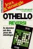 Othello Reversi le dernier né des jeux de stratégie - Collection jeux & stratégie.. Pingaud François